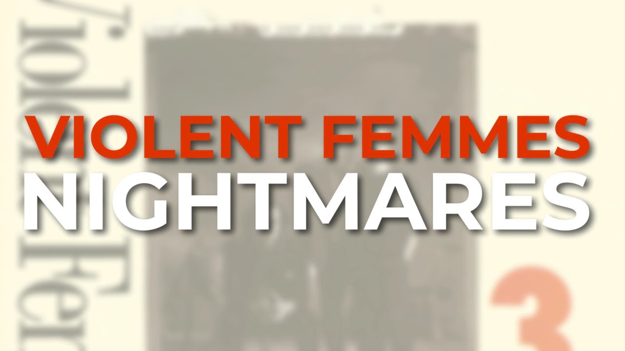 Violent Femmes - Nightmares (Official Audio)