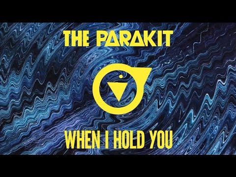 The Parakit - When I Hold You (feat. Alden Jacob) [Official Audio]