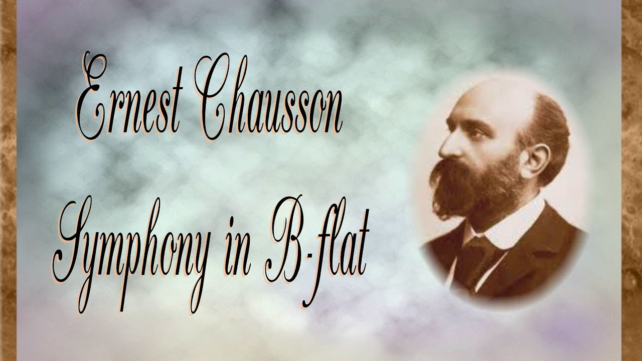 Chausson - Symphony in B-flat