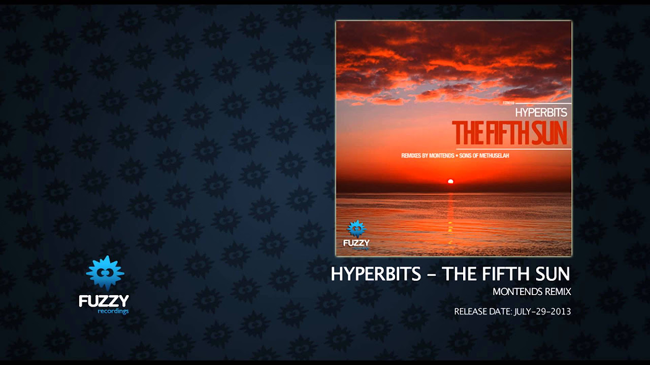 Hyperbits - The Fifth Sun (Montends Remix) [Fuzzy Recordings]
