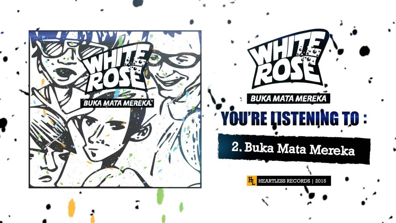 White Rose "Buka Mata Mereka"