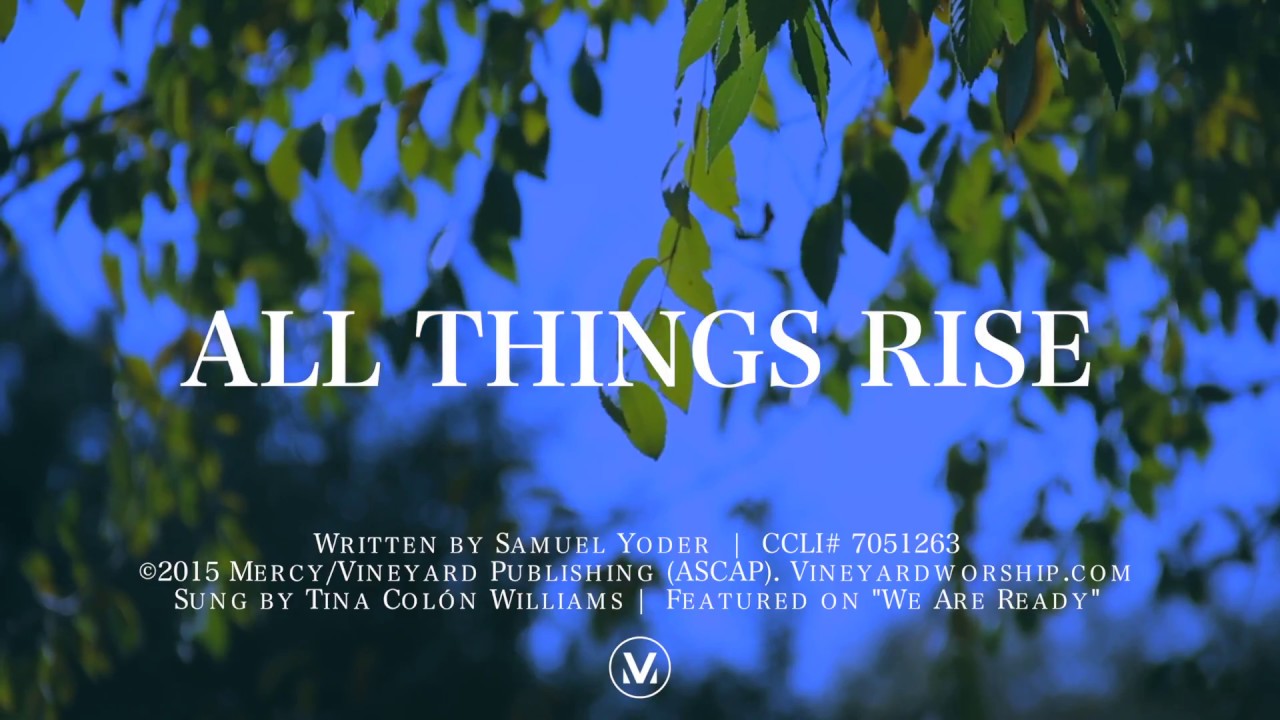ALL THINGS RISE [Lyric Video] | Vineyard Soul [feat. Tina Colón Williams | Vineyard Worship