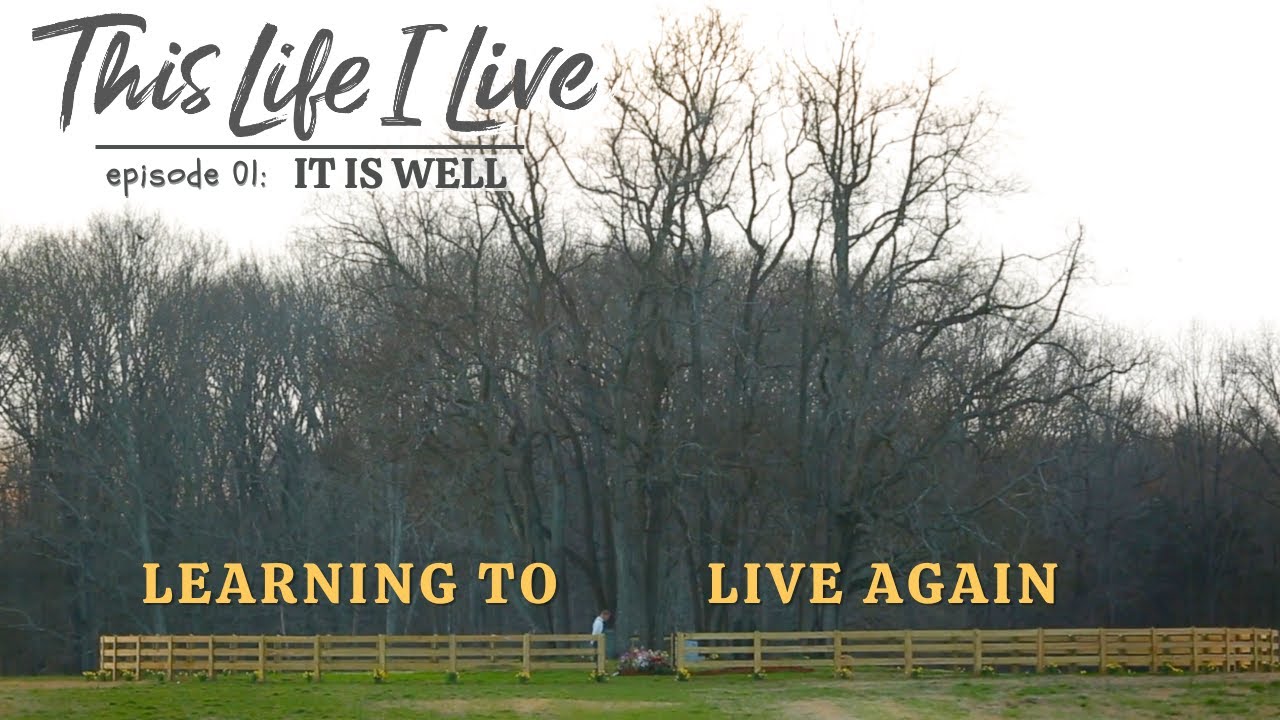 “IT IS WELL" -  This Life I Live - episode 1