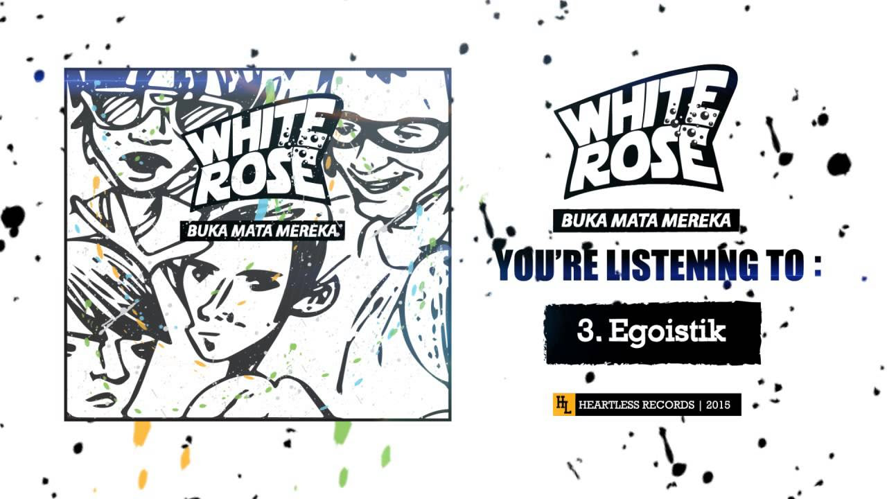 White Rose "Egoistik"