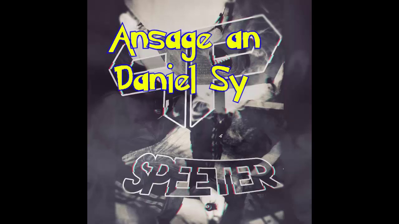 Speeter - Ansage (an Daniel Sy)