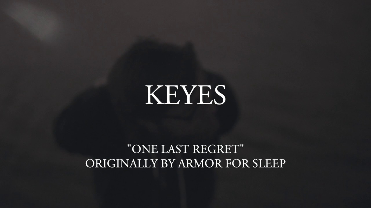 KEYES - One Last Regret (Armor For Sleep Cover)