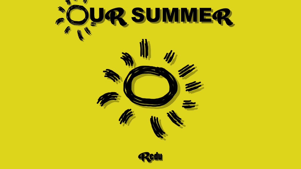 Redu - Our Summer (Official Audio)