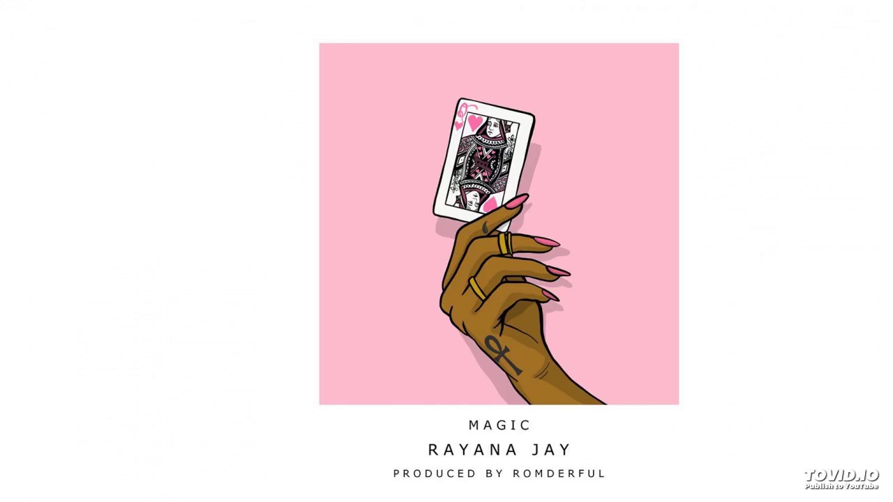 Rayana Jay - Magic (prod. by ROMderful)