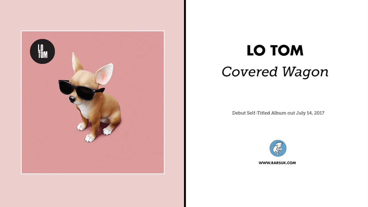 Lo Tom "Covered Wagon" (Official Audio)