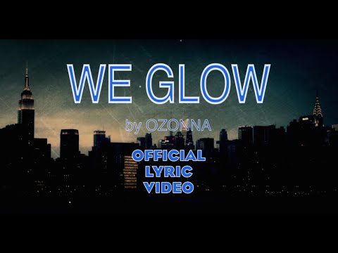 Ozonna - We Glow (Official Lyric Video)