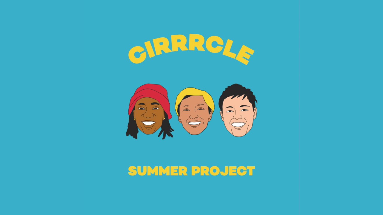 CIRRRCLE - Summer Project  (Lyric Video)