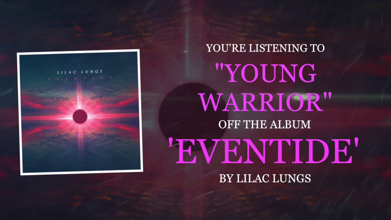 Lilac Lungs: "Young Warrior" (Audio Stream)