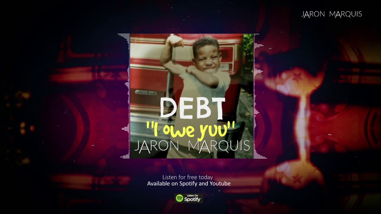 Jaron Marquis - Debt Audio Version- Murdered My Excuses Album