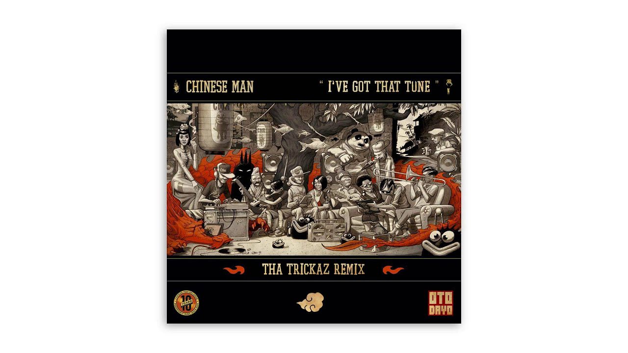 Chinese Man - I've Got That Tune (Tha Trickaz Remix) [Otodayo Records]