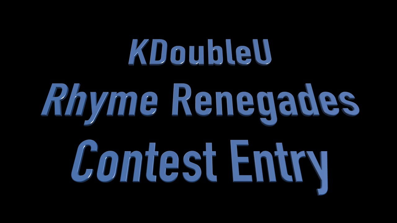 KDoubleU - Rhyme Renegades Contest Entry