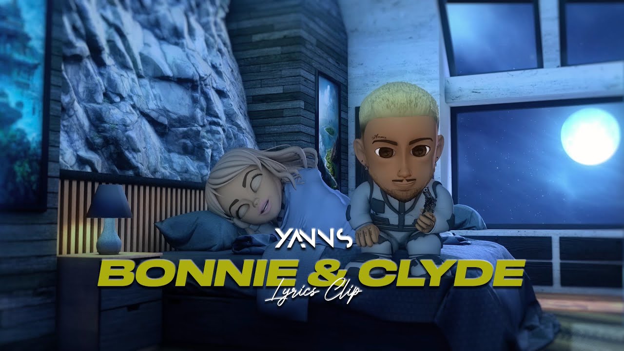 Yanns - BONNIE & CLYDE (Lyrics clip)