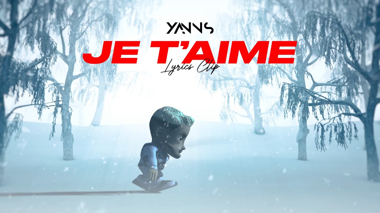 Yanns  - JE T'AIME (Lyrics clip)