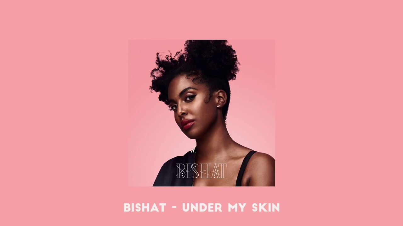 Bishat - Under My Skin