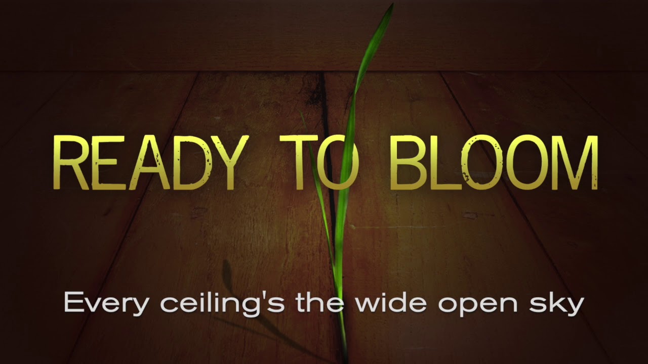 "Ready to Bloom" from UNPLUGGED: A Survivor's Story in Scenes & Songs