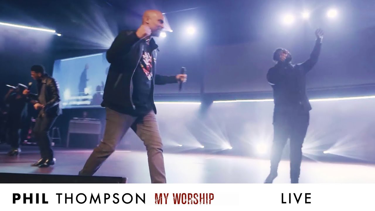 My Worship (Live) - Phil Thompson