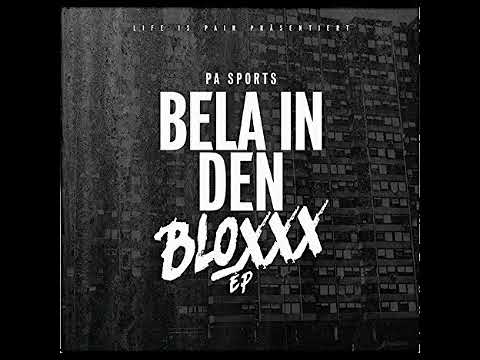 PA Sports - Alles macht Sinn feat. Moe Phoenix - Bela in den Bloxxx Ep