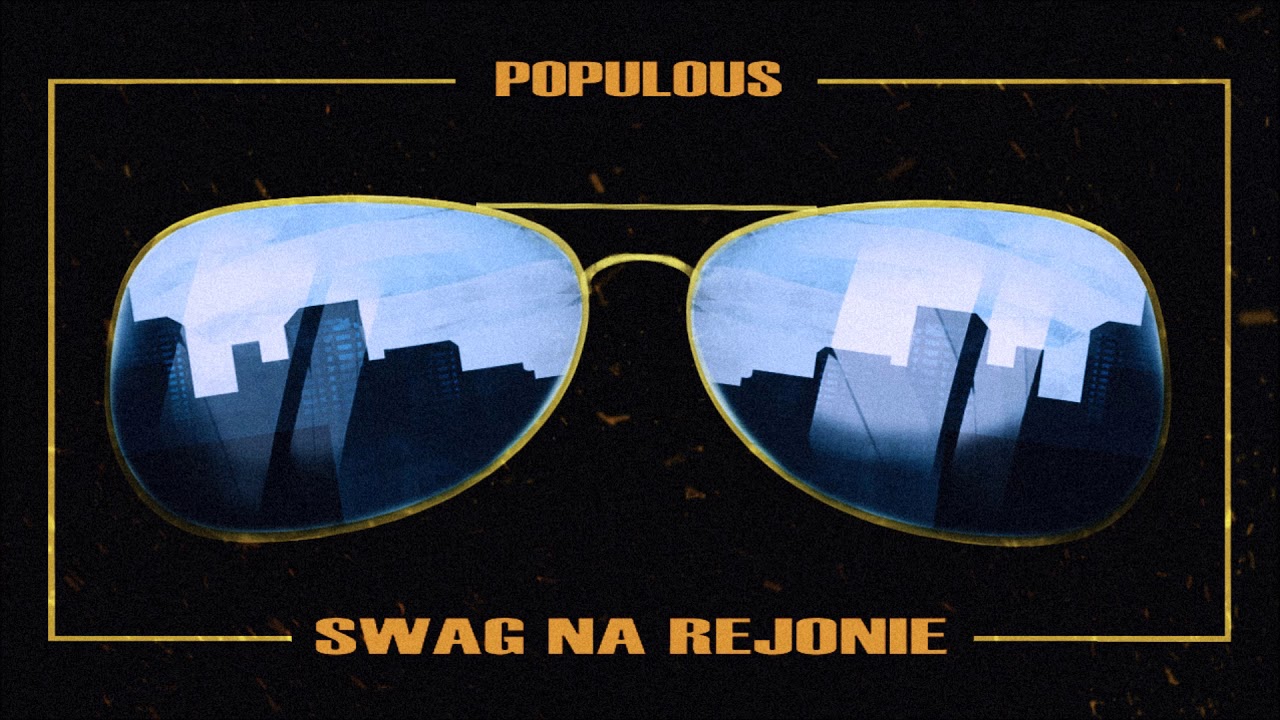 Populous – SWAG NA REJONIE (Prod. CavulaBeats)