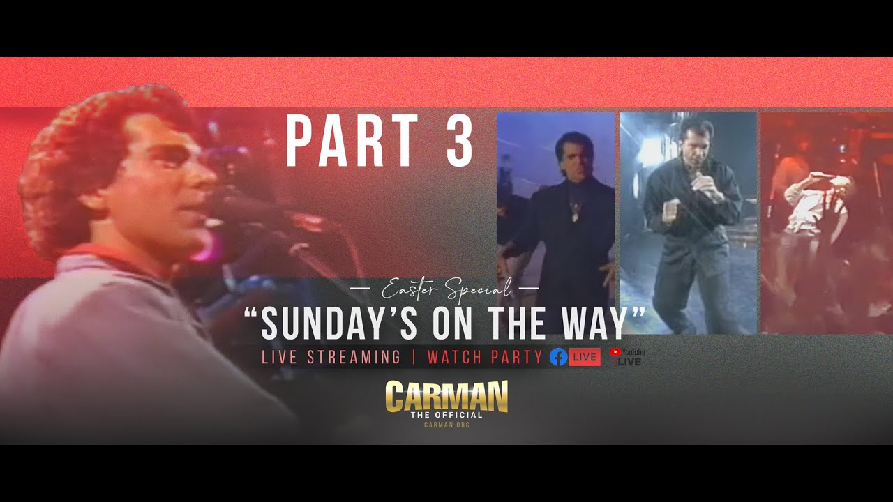 PART 3: CARMAN'S "SUNDAY'S ON THE WAY" Easter Special | LIVE Watch Party