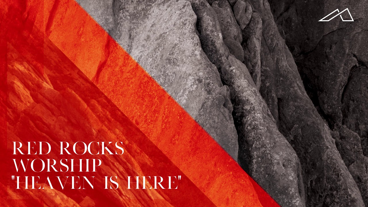 Red Rocks Worship - Heaven Is Here (Audio)