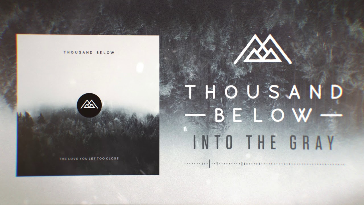 Thousand Below - Into The Gray