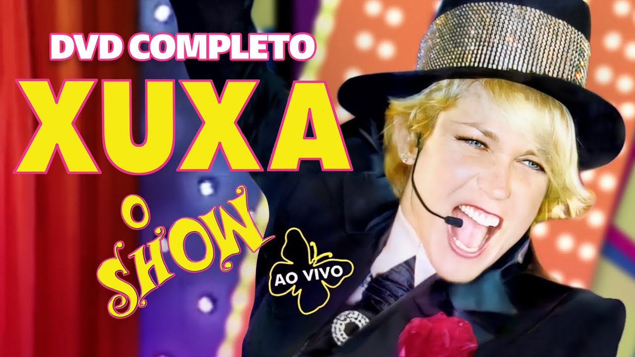 Xuxa O Show - Ao Vivo (DVD Completo)