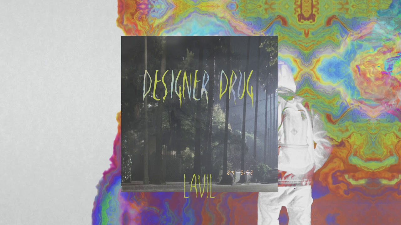 Lavil - Designer Drug (prod. B44, add. Matthew K)