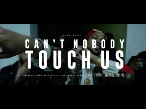 Sean Scott - Can't Nobody Touch Us (Prod. By 12 Keyz) (Official Music Video)