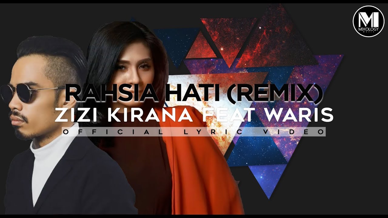 Zizi Kirana Feat. WARIS - Rahsia Hati (Remix) Official Lyric Video