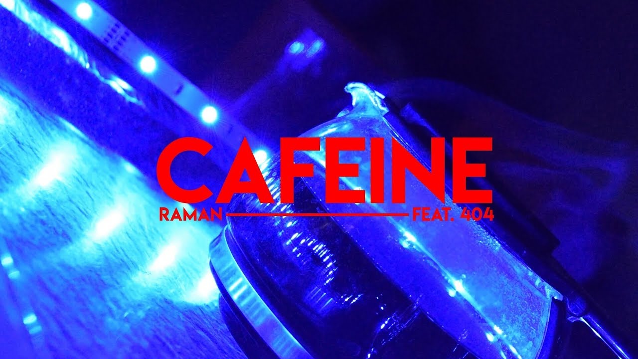 Raman - Caféine ft. 404