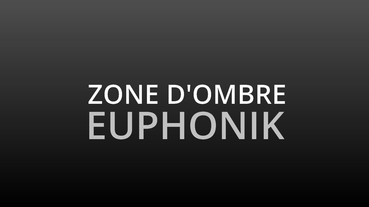EUPHONIK - ZONE D'OMBRE (Prod. Euphonik)