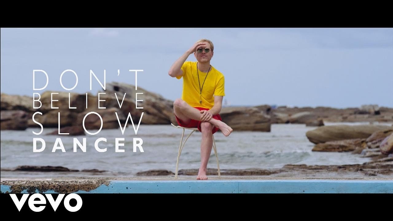 Slow Dancer - Don't Believe (Official Video)