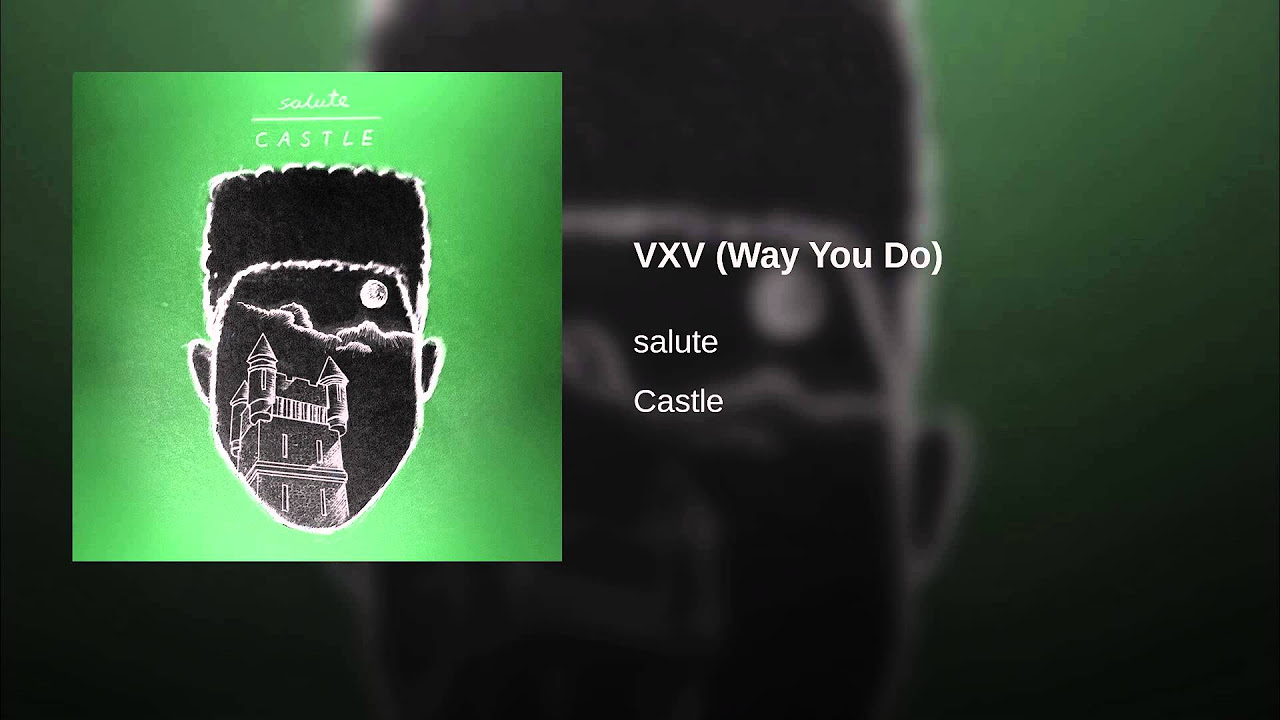 VXV (Way You Do)