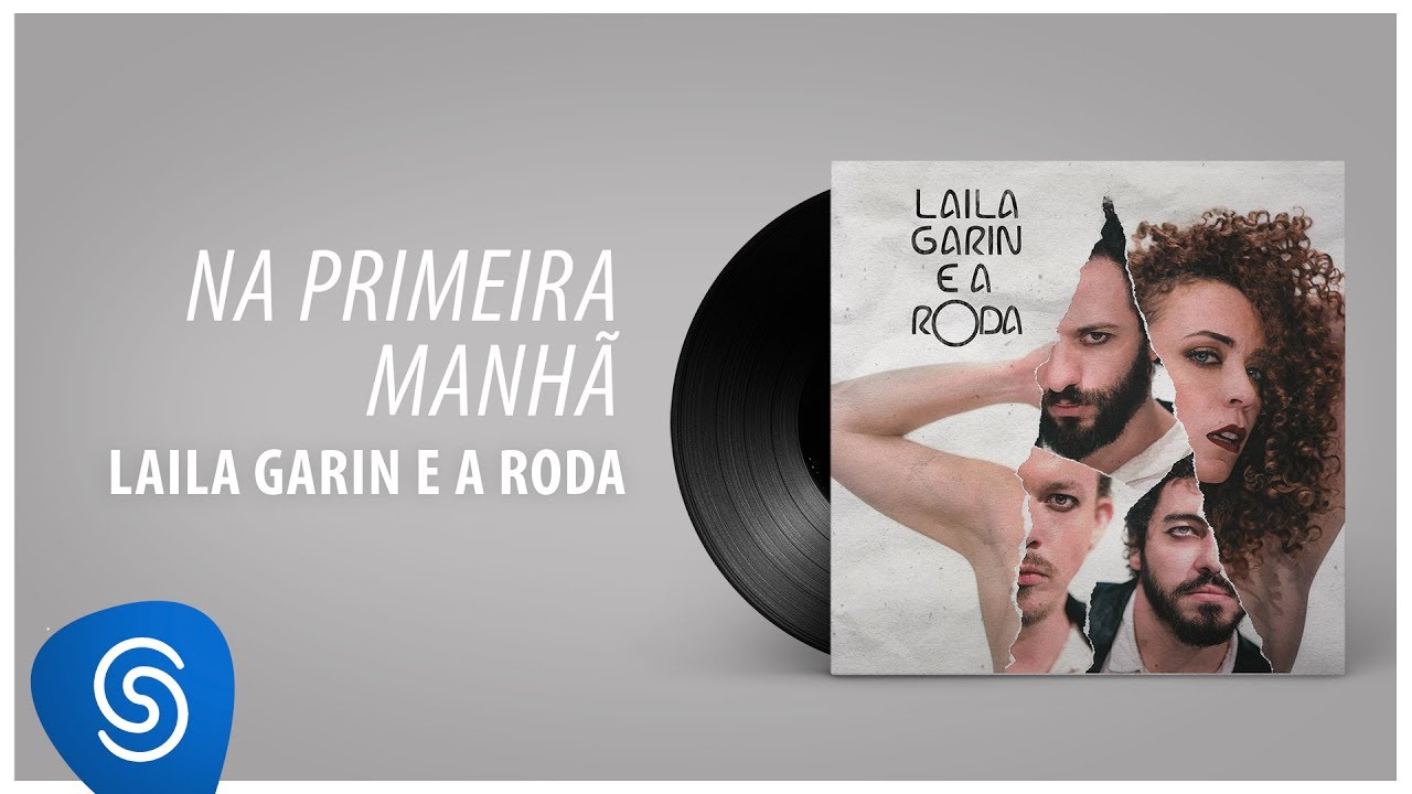Laila Garin e A ROda - Na Primeira Manhã (Álbum "Laila Garin e A ROda")