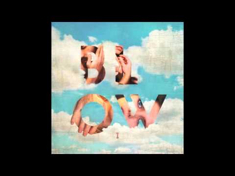 BLOW - Close To You