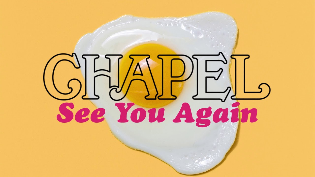 Chapel - See You Again