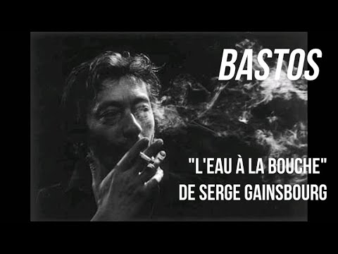 L'eau à la bouche de Serge Gainsbourg
