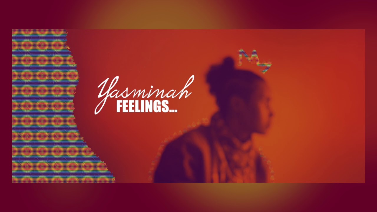 FEELINGS ft Yasminah