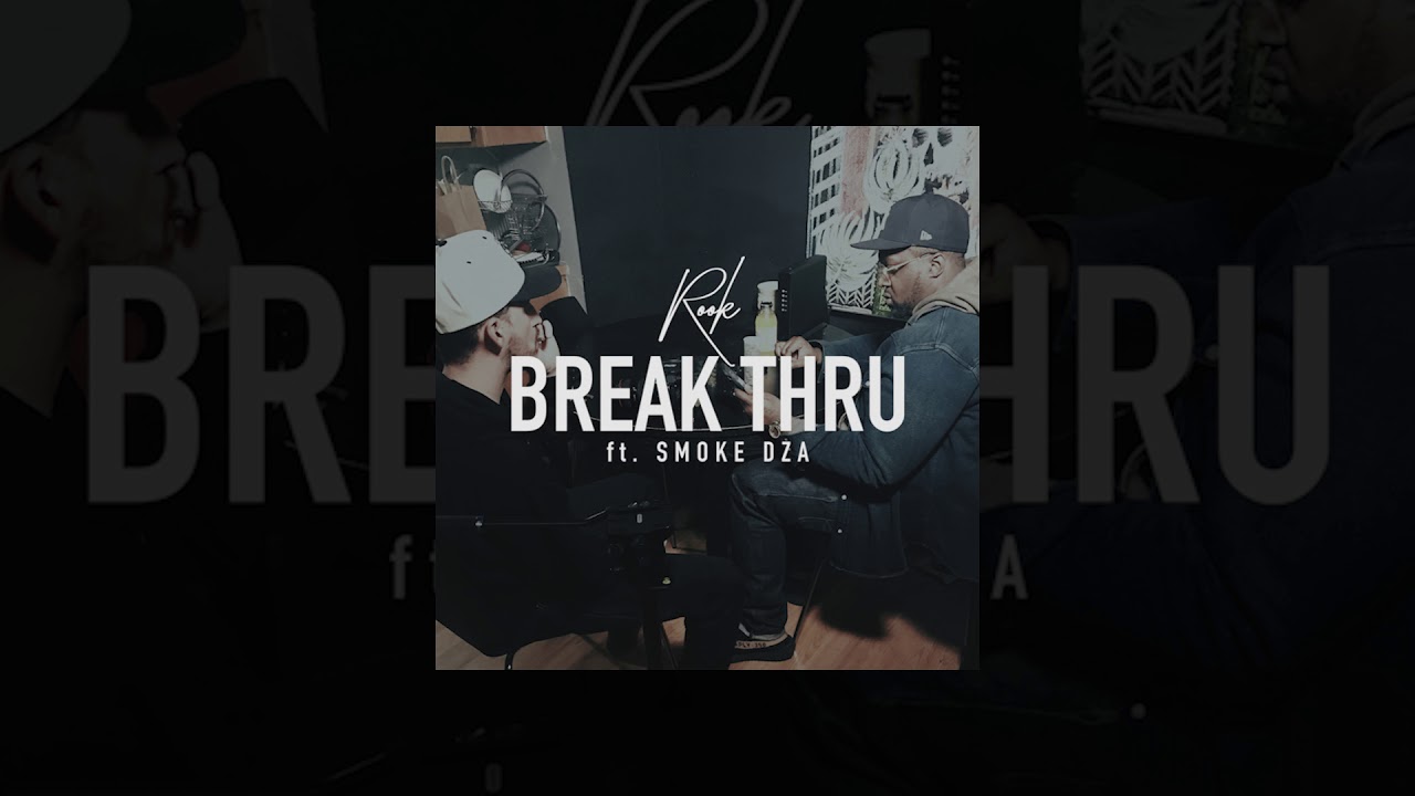 Rook Director "Break Thru" ft. Smoke Dza (Prod by DJ Relly Rell)