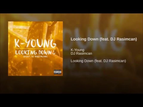 Looking Down feat  DJ Rasimcan