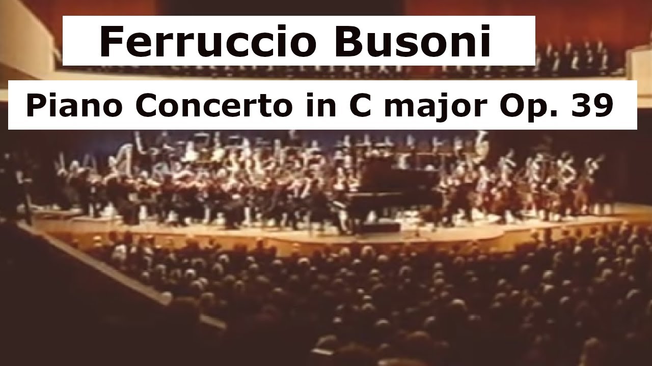 Busoni, Piano Concerto in C Major Op. 39