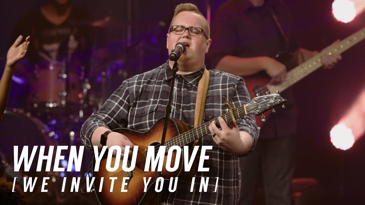 When You Move (We Invite You In) | Bethany Music (Full Video)