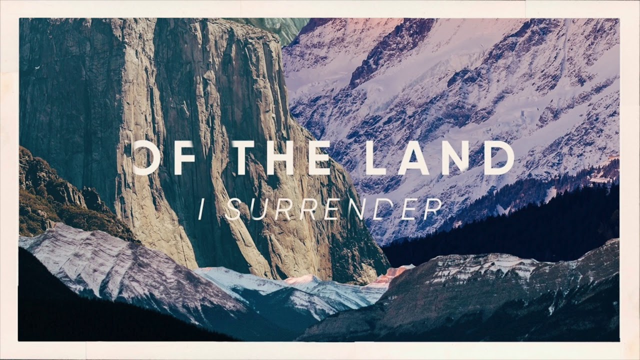 Of The Land - I Surrender (To Know You) *(Audio Only)