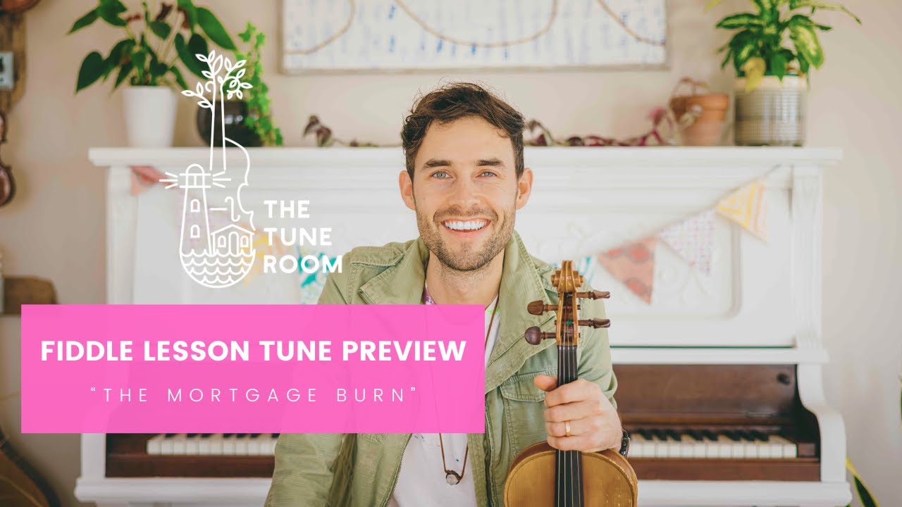"The Mortgage Burn" - The Tune Room (Celtic Fiddle Learning Online)