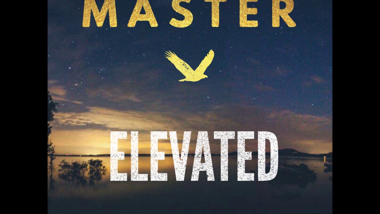 Master - ELEVATED  (Prod by Kevin Mabz)