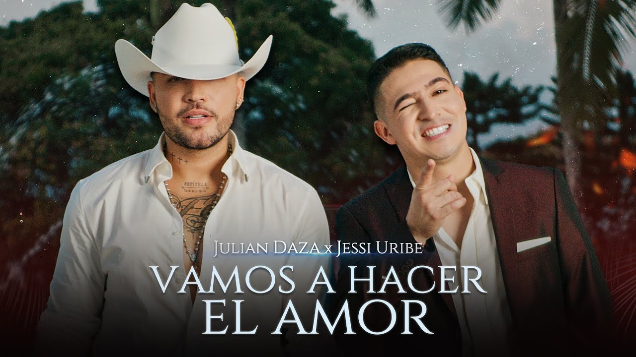 Vamos A Hacer El Amor - @jessiuribe3 & @JulianDaza  l Video Oficial